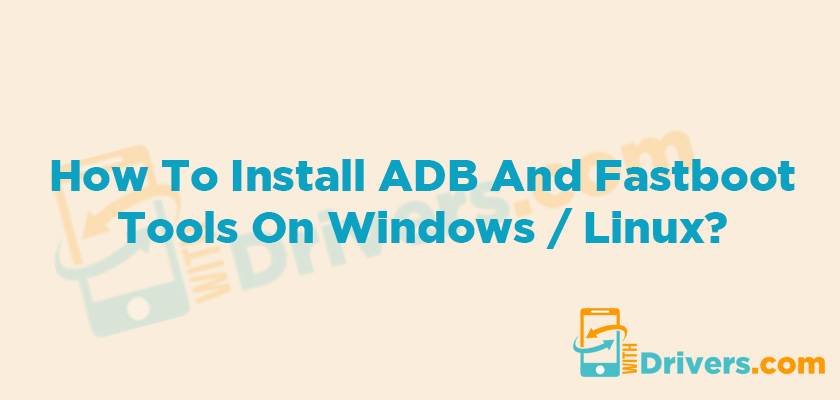 How to Install ADB and Fastboot on Windows for VgoTel  HX666